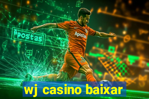 wj casino baixar